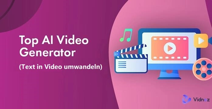 [2025] 6 beste KI-Videogeneratoren zum Erstellen von Videos